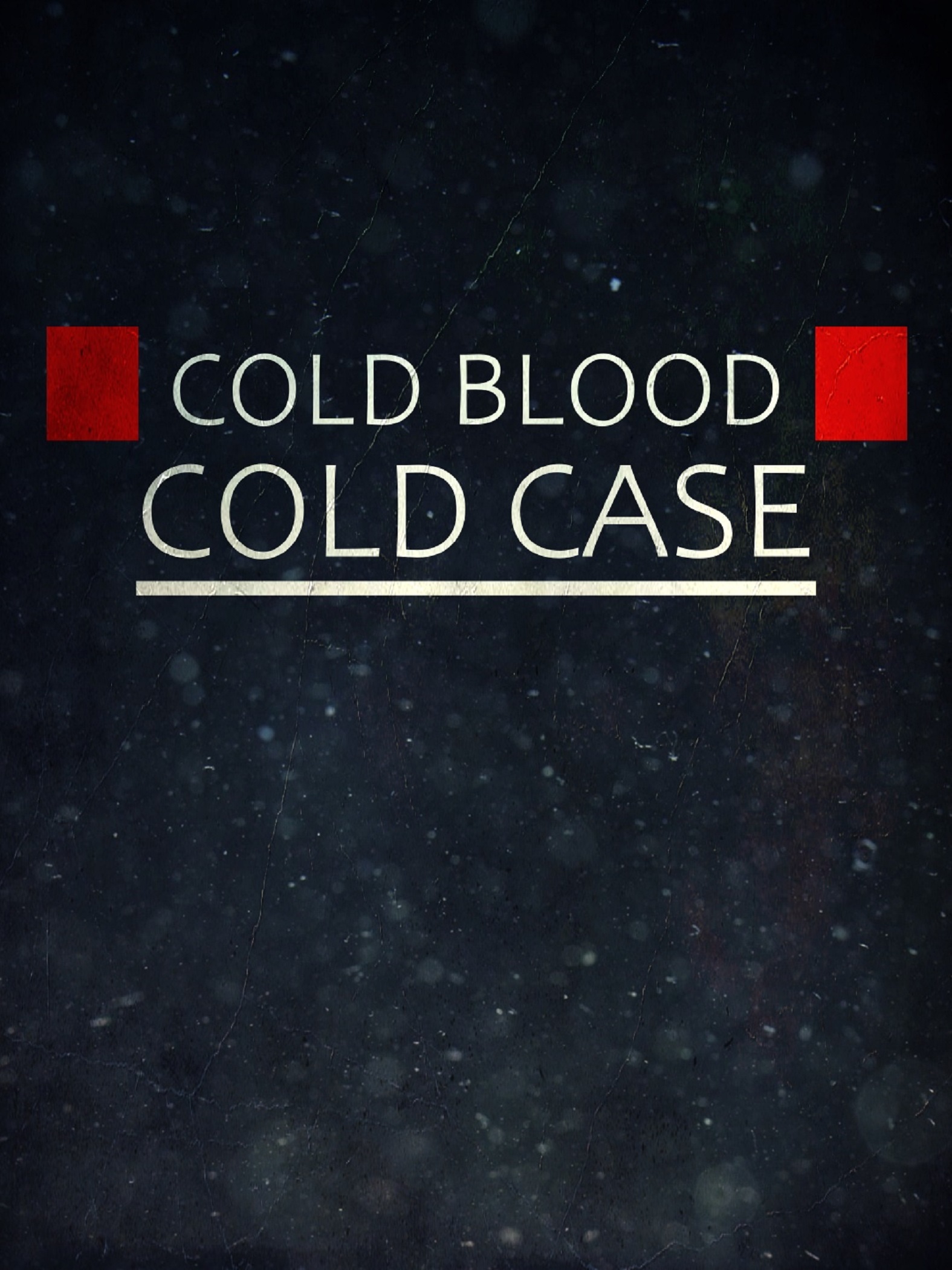 Cold Blood Cold Case